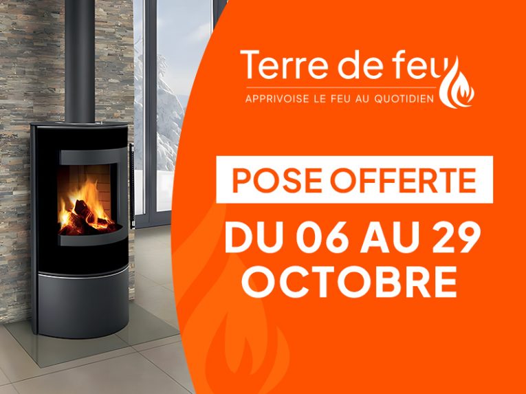 Terre de Feu - Profitez de la pose offerte du 06 au 29 octobre. Voir conditions en magasin.